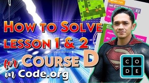 How to Solve lesson 1 and 2 for Course D | Code.org