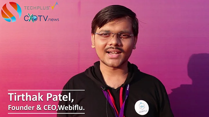 Tirthak Patel, Founder, Webiflu explains business ...