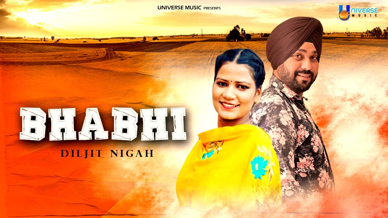 Bhabhi (Official Video) | Diljit Nigah | New Punjabi Song 2022