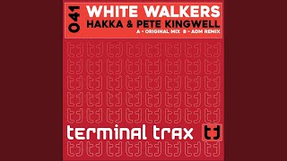 White Walkers - Hakka, Pete Kingwell