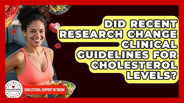 Did Recent Research Change Clinical Guidelines for Cholesterol Levels? - Cholesterol Support Network