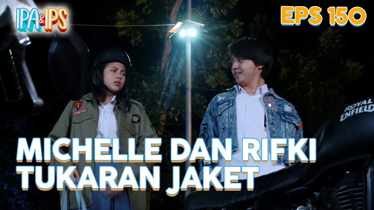 Rifki dan Michelle bertukar jaket | IPA & IPS | Eps.150 (4/5) - YouTube
