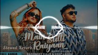 main sutti raiyaan (slowed Reverb) rashmeet kaur & deep jandu new song new punjabi song 2024