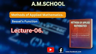 Methods of Applied Mathematics. Bessel's Function. (Lecture-06).