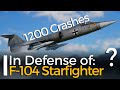 How bad was the F-104 Starfighter?