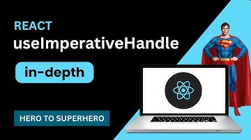 useImperativeHandle in depth | React JS Advanced Concepts
