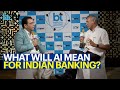 Bttv at goafest23 the future of banking in the digital era
