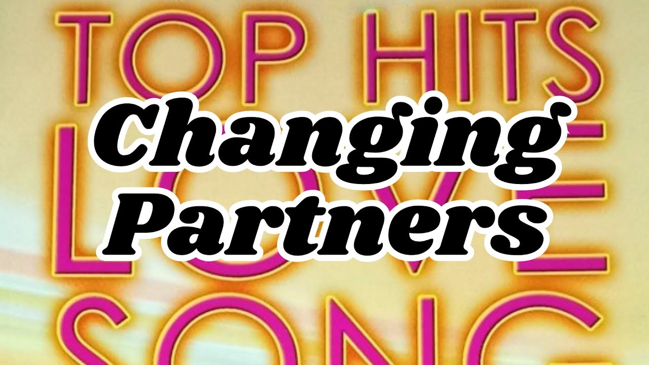 Changing Partners - TOP HITS LOVE SONG KARAOKE - YouTube