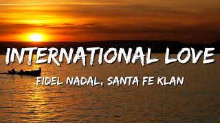 Fidel Nadal + Santa Fe Klan + Instituto Mexicano del Sonido - International Love (Letra\Lyrics)