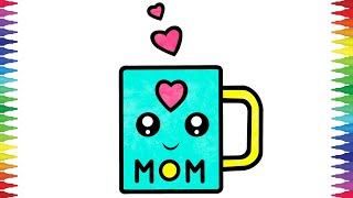 How to Draw I LOVE MOM Coffee Mug Easy Step by Step for KIDS | Easy Drawing For Kids