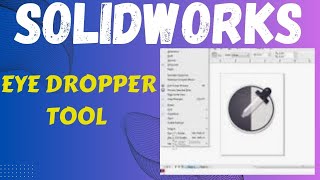 Famous Eyedropper Tool in SolidWorks – How to Pick and Apply Colors Wealth