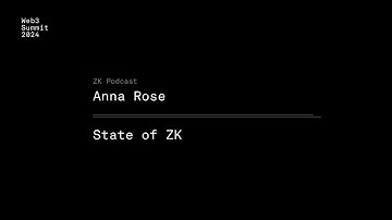 State of ZK - Anna Rose  - Web3 Summit 2024 Berlin