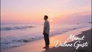 MANUT DALANE GUSTI - ANAK TUNGGAL (Official Music). MP3