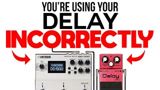 The Truth About Delay Pedal Placement