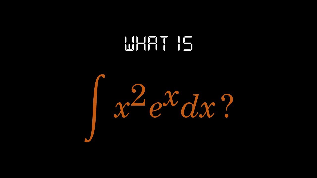 Integral Of X 2 e x Dx by Parts YouTube integral-of-x-2-e-x-dx-by-parts-youtube