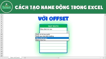 Cách tạo name động trong Excel với hàm Offset | Đam mê Excel