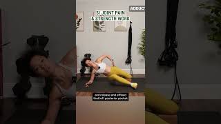 SI Joint Pain &amp; Strength Work