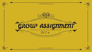 ECO162 GROUP ASSIGNMENT | CHAPTER 3 : ELASTICITY