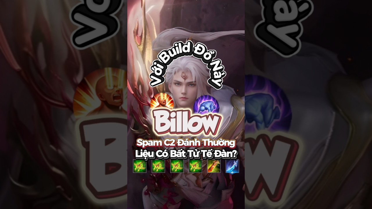 Billow Build Này Spam Chiêu 2 Đánh Th Có Bất Tử Tế Đàn? 