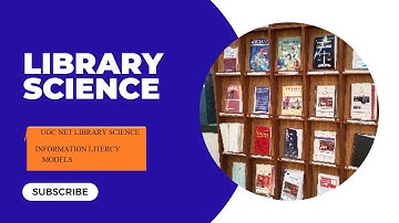 UGC NET Library Science : Models of Information Literacy