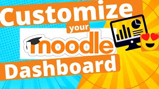 Moodle Tutorial | Customize your Moodle Dashboard