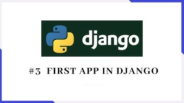 #3  First App in Django | Django tutorials | Web Framework | Django Web Framework