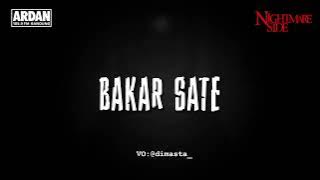 BAKAR SATE (NIGHTMARE SIDE  2025) - ARDAN RADIO