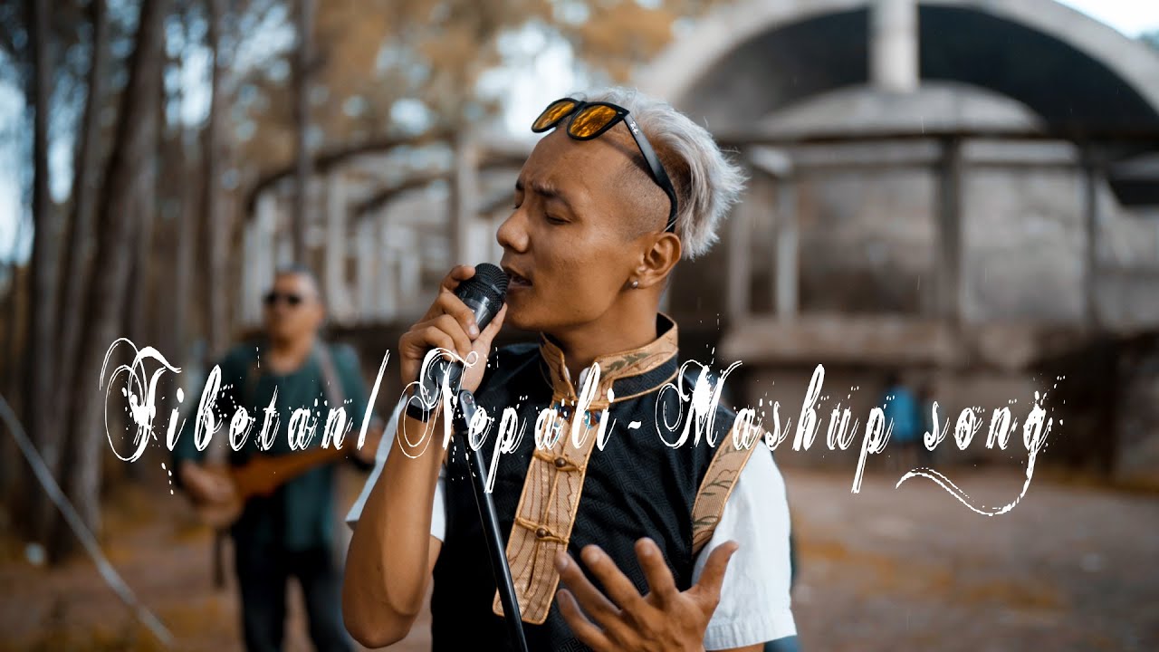 Tibetan/Nepali - Mashup song (cover) 2019 by Bhuchung Sherap