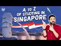 Complete guide to study in singapore  singapore study visa  universities  fees