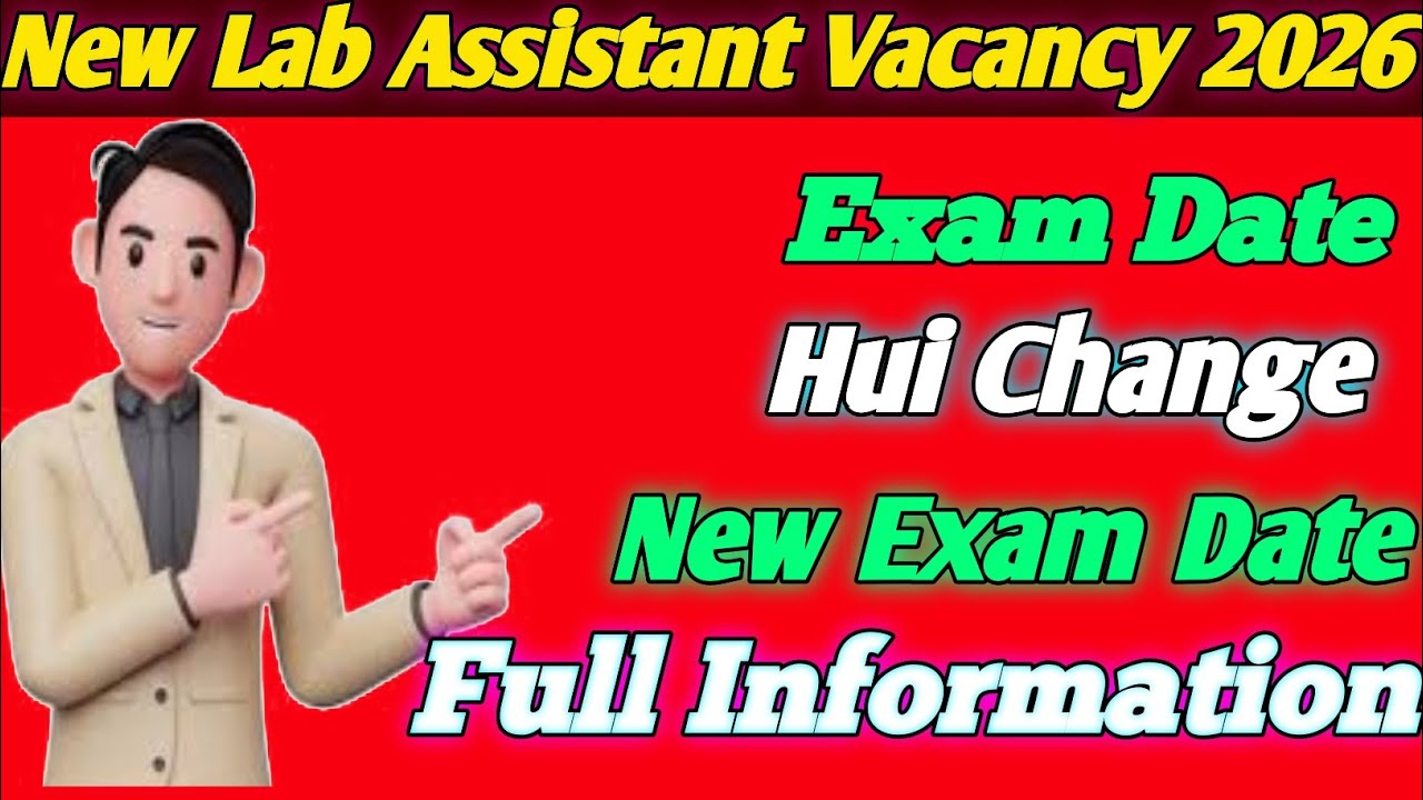 Lab Assistant Vacancy 2026 Ki Exam Date Hui Change Full Information Step By Step 