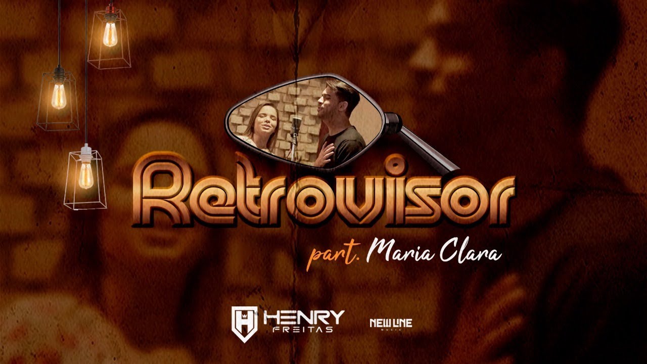 Henry Freitas - Retrovisor Part. Maria Clara (Clipe Oficial)