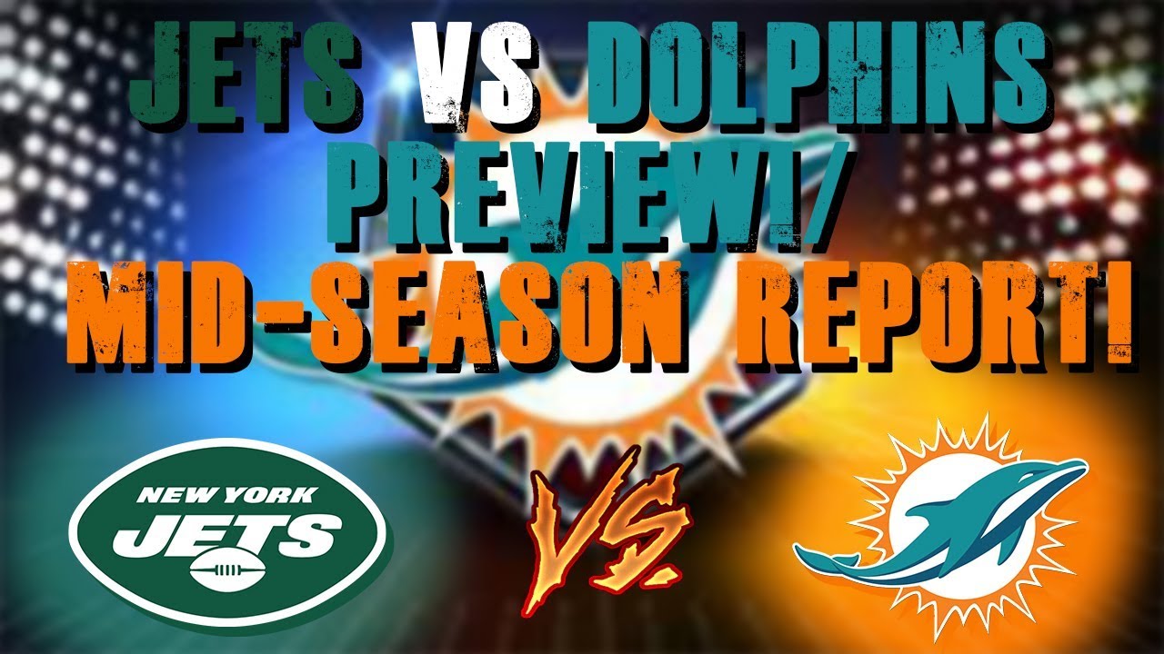 New York Jets Vs Miami Dolphins Preview!/Mid Season Report! YouTube