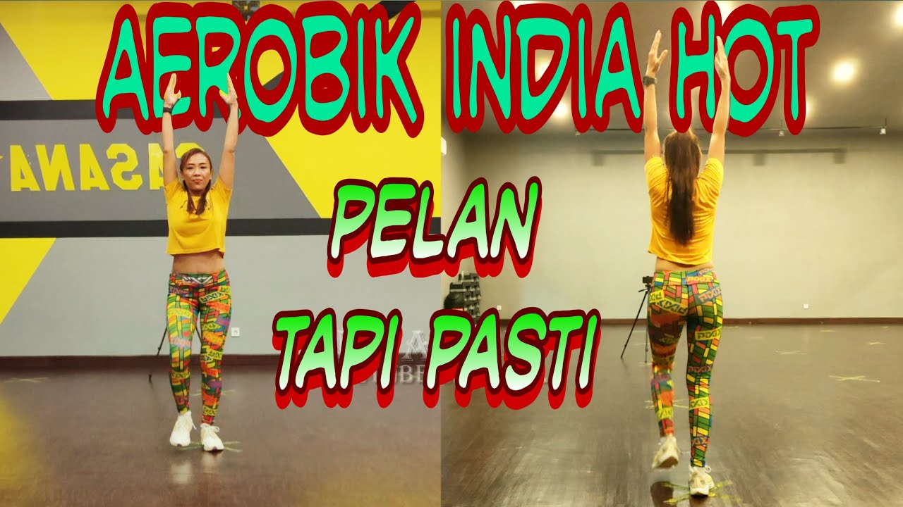 Aerobic india hot terbaru musik pelan tapi pasti
