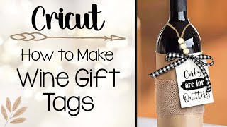 Cricut Tutorial: Make your own Wine Gift Tags using your Cricut Machine!