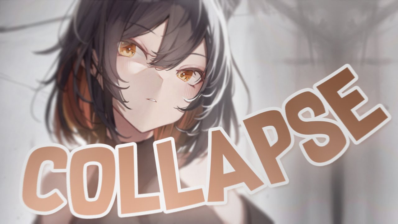 Nightcore - Collapse