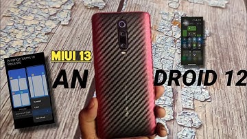 Redmi K20 Pro: MIUI 13 based on Android 12 - Installation Guide, 50+ Features & Review