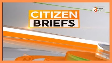 CITIZEN TV NEWS BRIEFS AT 4PM 2ND DECEMBER