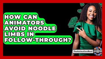 How Can Animators Avoid Noodle Limbs In Follow-through? - The Animation Reel