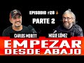 Vivir en modo fuego28 parte 2 empezar desde abajo i carlos morett