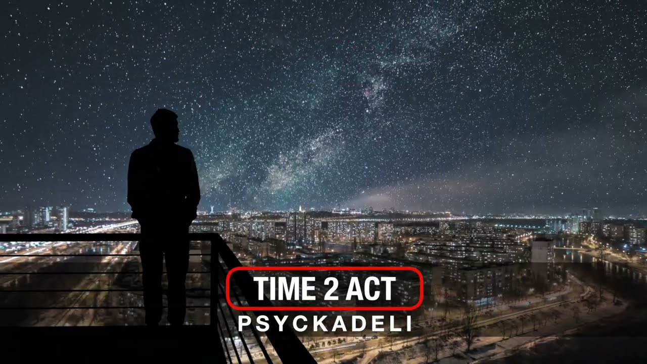 Watch Psyckadeli - Time 2 Act - Promo Video on YouTube Watch Psyckadeli - Time 2 Act - Promo Video on YouTube