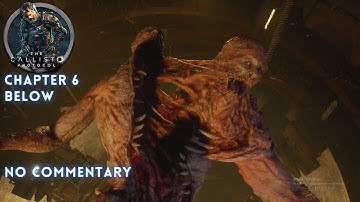 THE CALLISTO PROTOCOL | Chapter 6: Below | Gameplay Walkthrough - No Commentary