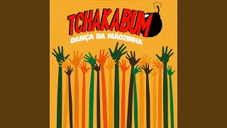 Video thumbnail of "Tchakabum - Dança da Mãozinha (Ao Vivo)"