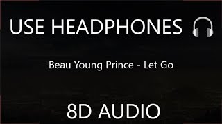 Beau Young Prince - Let Go (8D Audio)  [Spider Man: Into the Spider Verse : OST] 🎧