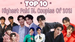TOP 10 HIGHEST PAID THAI BL COUPLES OF 2021