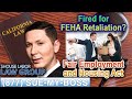 Fired For FEHA Retaliation Fair Employment And Housing Act In California Fired For FEHA Retaliation Fair Employment And Housing Act In California