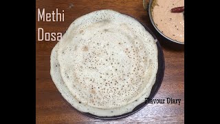 Methi Dosa | Indian Breakfast recipe | FlavourDiary