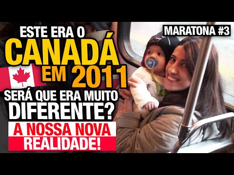 O Canadá em 2011 | Nossa nova realidade 🇨🇦 MARATONA CANADÁ DIÁRIO #3 COMPLETO REMASTERIZADO