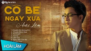 Album Cô Bé Ngày Xưa | Hoài Lâm | Tuyển Tập Những Bài Bolero Hay Nhất Của Hoài Lâm