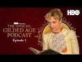 The Gilded Age Podcast | Season 2 Episode 1 | HBO
