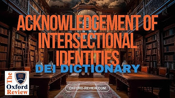 Acknowledgement of Intersectional Identities